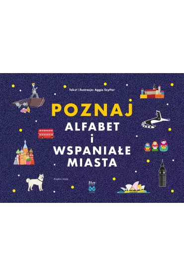 Poznaj alfabet i wspania�e miasta. Frida i przyjaciele - Aggie Szyfter