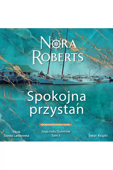 Audiobook Spokojna przysta. Saga rodu Quinnw. Tom 3 mp3 - Nora Roberts