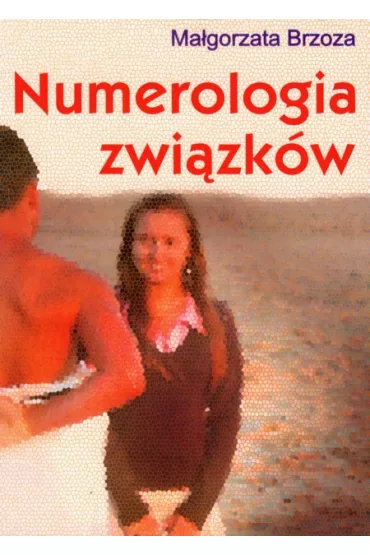 Numerologia zwi�zk�w - Ma�gorzata Brzoza