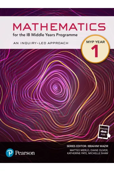 Mathematics for the IB Middle Years Programme. MYP Year 1 - Diane Oliver, Kathren Pate, Matteo Merlo, Michelle Shaw
