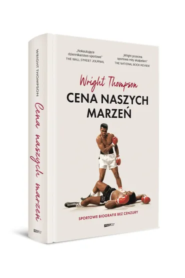 Cena naszych marze�. Sportowe biografie bez cenzury - Wright  Thompson