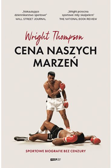 Cena naszych marzeń. Sportowe biografie bez cenzury