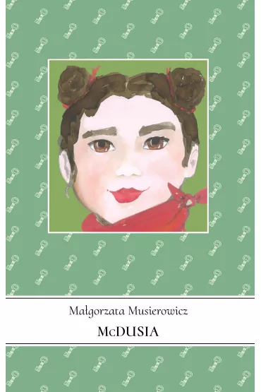 McDusia. Je�ycjada. Tom 19 - Ma�gorzata Musierowicz