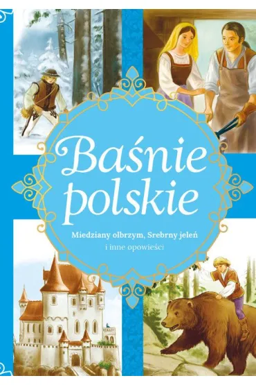 Ba�nie polskie.  Miedziany olbrzym, Srebrny jele� i�inne opowie�ci - Aleksandra Zi�ba