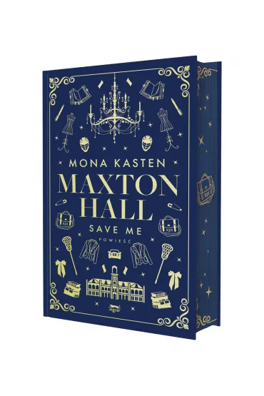 Save Me. Maxton Hall. Tom 1 - Mona Kasten