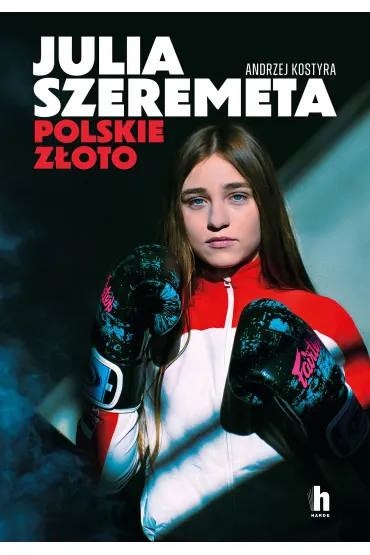 Julia Szeremeta - polskie z�oto - Andrzej Kostyra