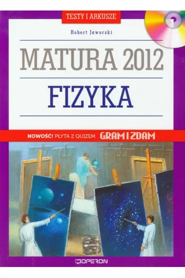 Fizyka Matura 2012 Testy i arkusze + CD - Robert Jaworski