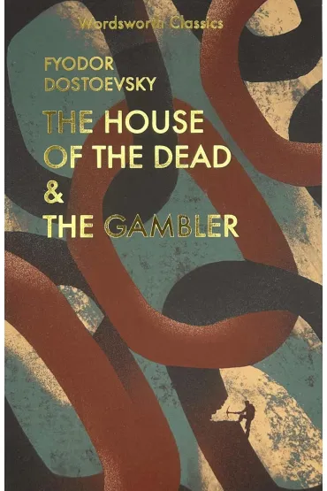 The House of the Dead / The Gambler. Wordsworth Classics wer. angielska - Fiodor Dostojewski