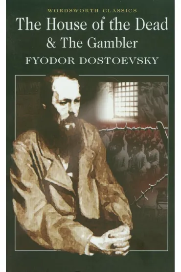 The House of the Dead / The Gambler. Wordsworth Classics wer. angielska - Fiodor Dostojewski