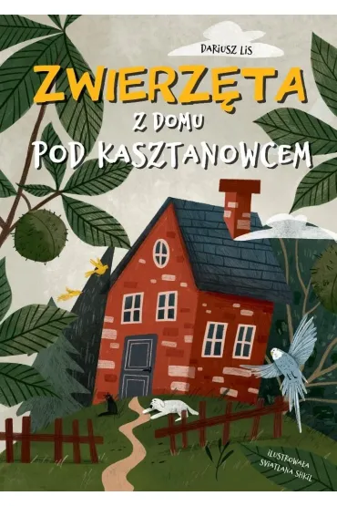 Zwierz�ta z domu pod kasztanowcem - Dariusz Lis