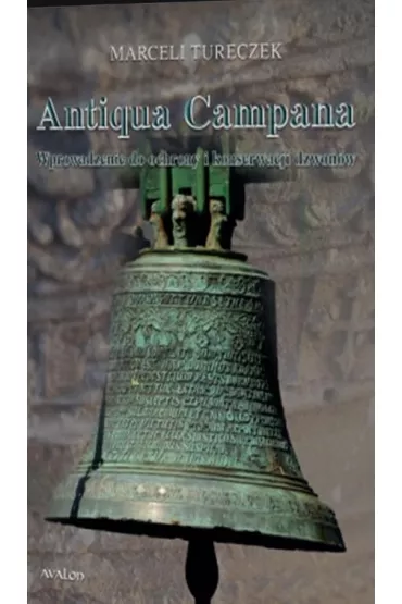 Antiqua campana Wprowadzenie do ochrony.. - Marceli Tureczek