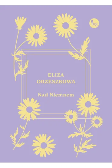 Nad Niemnem - Eliza Orzeszkowa