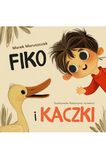 Fiko i kaczki - Marek Maruszczak