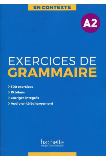 En Contexte. Exercices de grammaire A2. Podr�cznik z kluczem + audio - Anne Akyuz, Bernadette Bazelle-Shahmaei, Joelle Bonenfant, Marie-Fran�oise Gliemann