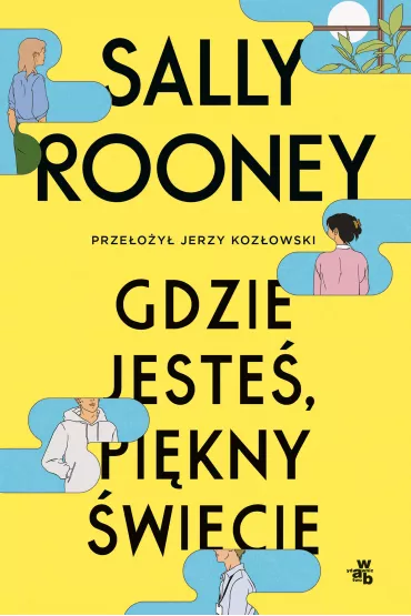 Gdzie jeste�, pi�kny �wiecie - Sally Rooney