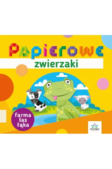 Papierowe zwierzaki. Farma - El�bieta Seku�a