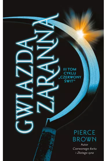 Gwiazda zaranna. Czerwony �wit. Tom 3 - Pierce Brown