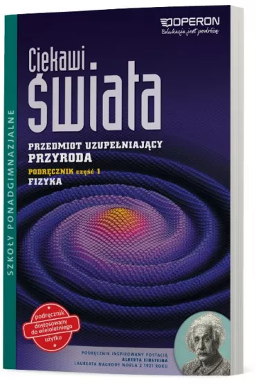 Ciekawi �wiata. Przyroda. Cz�� 1. Fizyka. Przedmiot uzupe�niaj�cy. Podr�cznik. Szko�y ponadgimnazjalne - Grzegorz F. Wojewoda