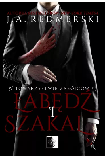 �ab�d� i Szakal. W towarzystwie zab�jc�w. Tom 3 - J. A. Redmerski