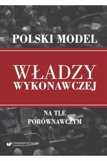 Polski model w�adzy wykonawczej na tle por�wnawczy - Anna  �abno