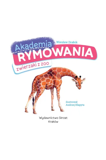 Ksi��eczka 200X190 Akademia rymowania. Zwierzaki z zoo  Naklejki SKRZAT 076295 - Wies�aw Drabik