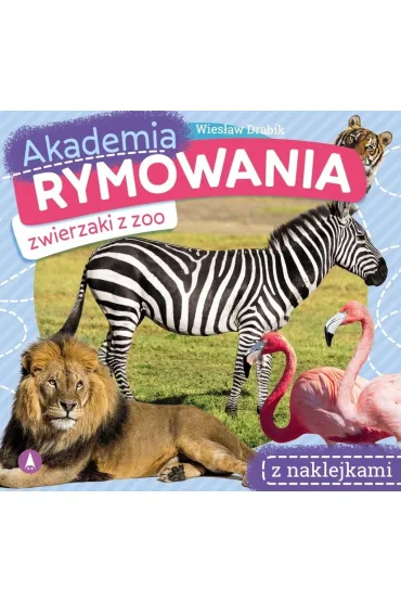 Ksi��eczka 200X190 Akademia rymowania. Zwierzaki z zoo  Naklejki SKRZAT 076295 - Wies�aw Drabik