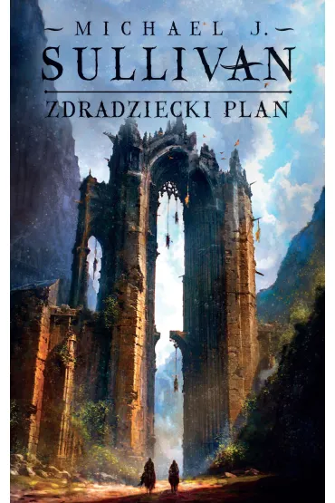eBook Zdradziecki plan. Cykl Odkrycia Riyrii. Tom 5 mobi epub - Michael J. Sullivan