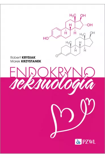 Endokrynoseksuologia - Marek Krzystanek, Robert Krysiak