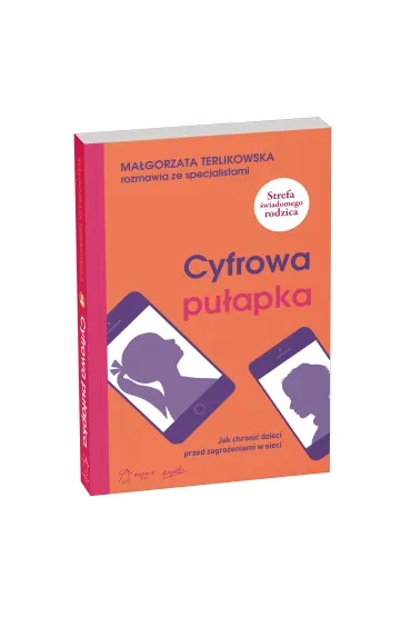 Cyfrowa pu�apka. Jak chroni� dzieci przed zagro�eniami w sieci - Ma�gorzata Terlikowska