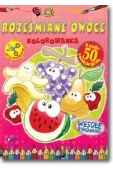 Kolorowanka. Roze�miane owoce *