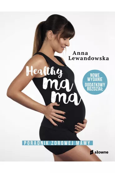 Healthy mama. Poradnik zdrowej mamy - Anna Lewandowska