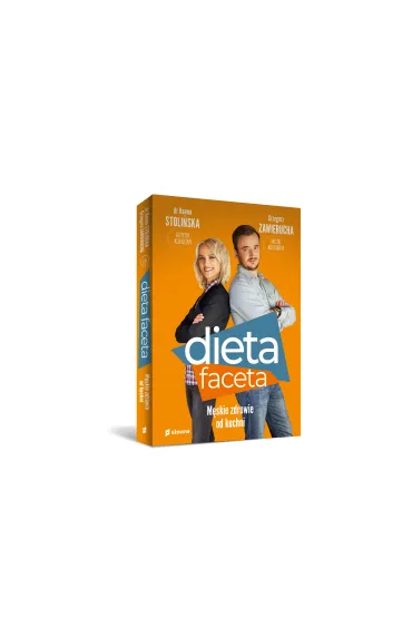 Dieta faceta. M�skie zdrowie od kuchni - Hanna Stoli�ska-Fiedorowicz, Grzegorz  Zawierucha
