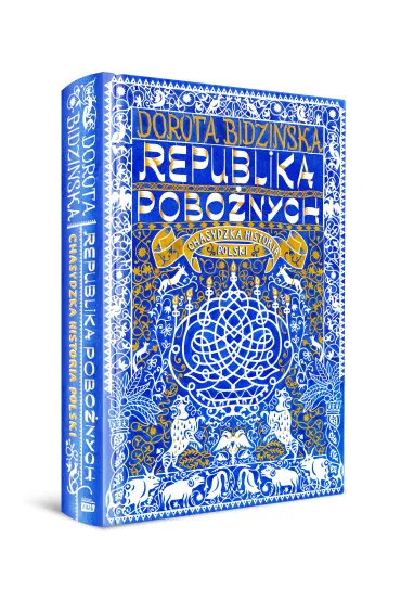 Republika pobo�nych. Chasydzka historia Polski - Dorota  Bidzi�ska