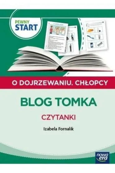 PEWNY START. O DOJRZEWANIU. CH�OPCY Blog Tomka. Czytanki - Izabela Fornalik