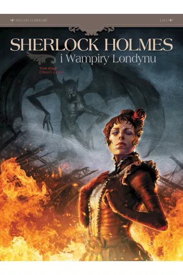 Umarli i ywi. Sherlock Holmes i Wampiry Londynu. Tom 2 - Sylvain Corduri