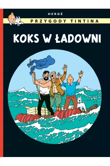 Koks w �adowni. Przygody Tintina. Tom 19 - Herg�