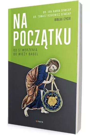 Na pocz�tku. Od stworzenia do wie�y Babel - Jan Kania, Tomasz Regiewicz