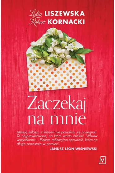 Zaczekaj na mnie - Lidia Liszewska, Robert Kornacki