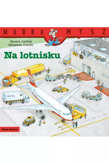 Na lotnisku. M�dra Mysz - Sandra  Ladwig