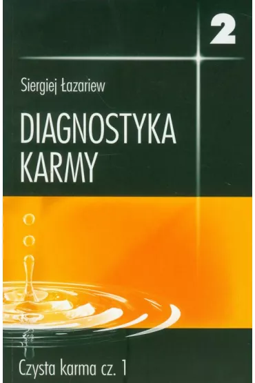 Czysta Karma. Cz�� 1. Diagnostyka karmy. Ksi�ga 2 - Siergiej �azariew