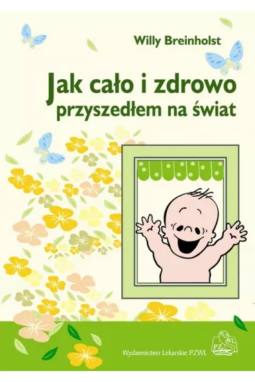 Jak cao i zdrowo przyszedem na wiat - Willy Breinholst
