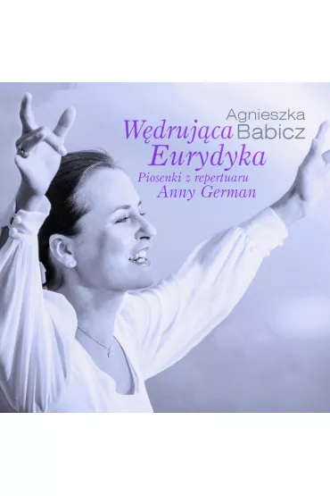 W�druj�ca Eurydyka (CD) - Agnieszka Babicz