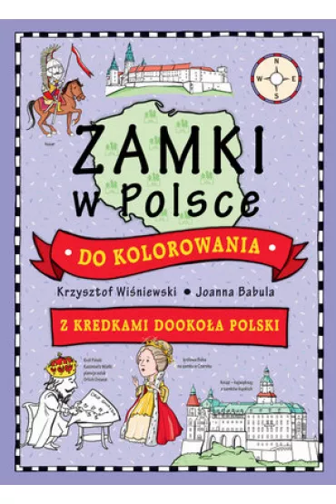 Zamki w Polsce do kolorowania - Joanna Babula, Krzysztof Wi�niewski