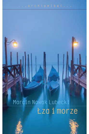 �za i morze - Marcin Nowak, Marcin Nowak Lubecki