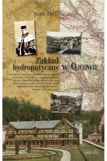 Zak�ad hydropatyczny w Ojcowie - J�zef Dietl