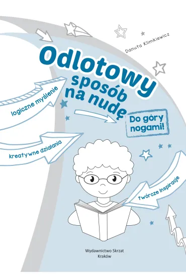 Odlotowy spos�b na nud�. Do g�ry nogami! - Danuta Klimkiewicz