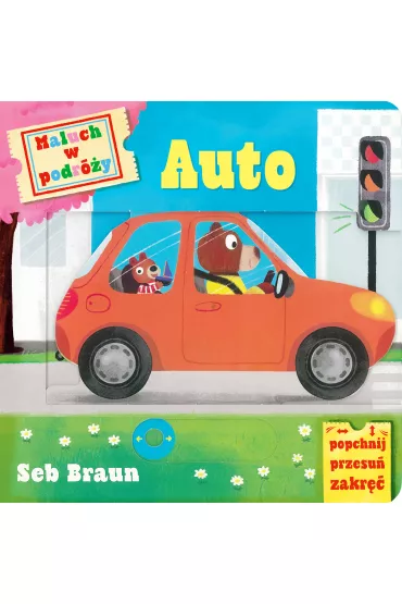 Maluch w podr�y. Auto - Anna Matusik , Ruth Symons, Seb Braun