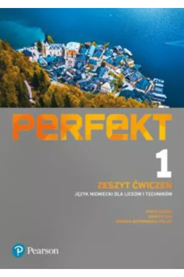 Pakiet Perfekt 1. Podr�cznik i Zeszyt �wicze� z kodami do wersji interaktywnych. J�zyk niemiecki dla lice�w i technik�w - Anna Wojdat-Niklewska, Beata Jaroszewicz, Danuta Kin, Monika Ostrowska-Polak, Jan Szurmant, Piotr Dudek