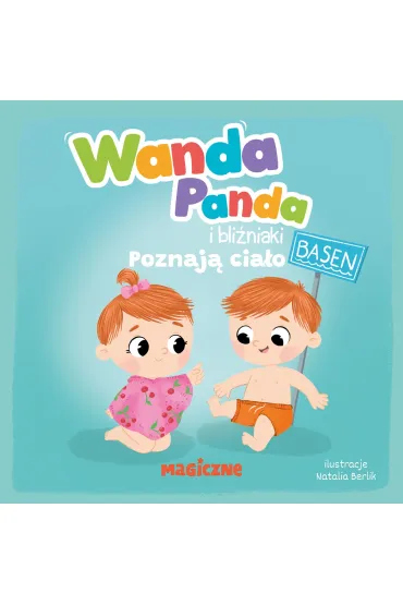 Wanda Panda i bli�niaki. Poznaj� cia�o