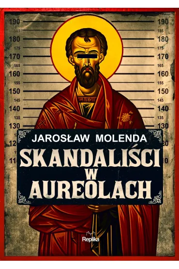 Skandali�ci w aureolach - Jaros�aw Molenda